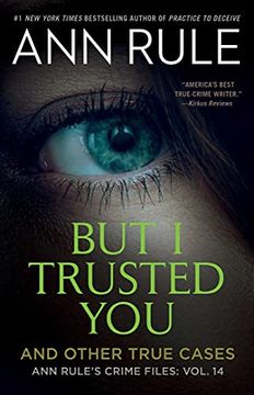 portada But i Trusted You: Ann Rule'S Crime Files #14 (en Inglés)