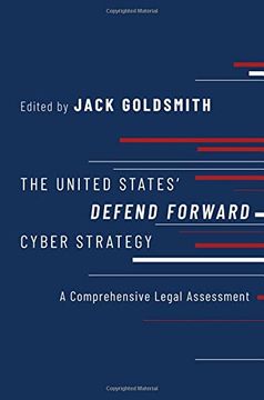 portada The United States'Defend Forward Cyber Strategy: A Comprehensive Legal Assessment (en Inglés)