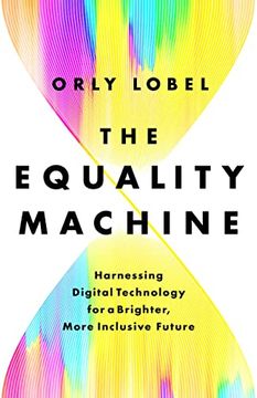 portada The Equality Machine: Harnessing Digital Technology for a Brighter, More Inclusive Future (in English)