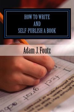 portada How To Write and Self-Publish a Book: Minimizing Costs While Increasing Profit