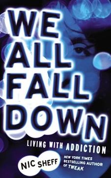 portada we all fall down: living with addiction