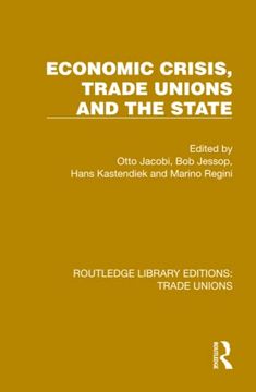 portada Economic Crisis, Trade Unions and the State (Routledge Library Editions: Trade Unions) 