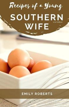 portada Recipes of a Young Southern Wife (en Inglés)