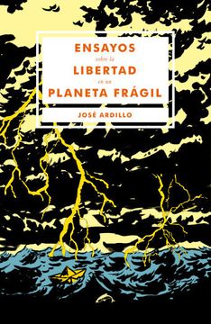 portada Ensayos Sobre la Libertad en un Planeta Fragil (in Spanish)