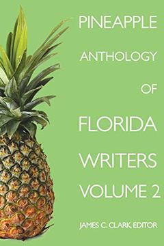 portada Pineapple Anthology of Florida Writers, Volume 2 (2) (en Inglés)