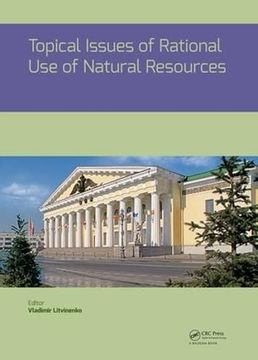 portada Topical Issues of Rational use of Natural Resources: Proceedings of the International Forum-Contest of Young Researchers, April 18-20, 2018, st. Petersburg, Russia (en Inglés)