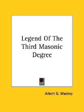 portada legend of the third masonic degree (en Inglés)