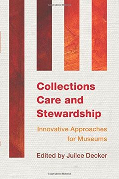 portada Collections Care and Stewardship: Innovative Approaches for Museums