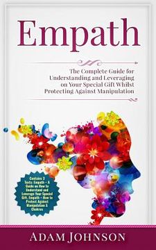 portada Empath: The Complete Guide for Understanding and Leveraging on Your Special Gift Whilst Protecting Against Manipulation (Conta