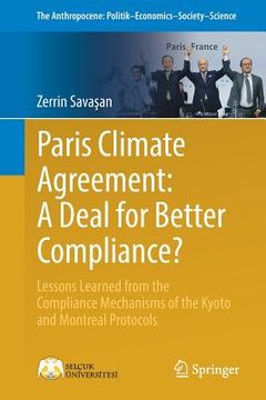 portada Paris Climate Agreement: A Deal for Better Compliance?: Lessons Learned from the Compliance Mechanisms of the Kyoto and Montreal Protocols (en Inglés)
