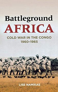 portada Battleground Africa: Cold war in the Congo, 1960–1965 (Cold war International History Project) (en Inglés)