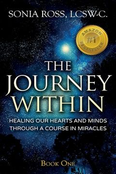 portada The Journey Within: Healing Our Hearts and Minds Through a Course In Miracles (in English)