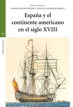 portada España y el Continente Americano en el Siglo Xviii (in Spanish)