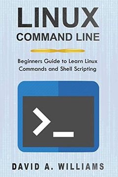 portada Linux Command Line: Beginners Guide to Learn Linux Commands and Shell Scripting: 1 