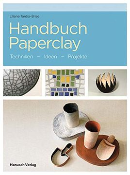 portada Handbuch Paperclay: Techniken. Ideen. Projekte. (in German)