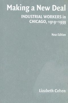 portada Making a new Deal: Industrial Workers in Chicago, 1919-1939 (en Inglés)