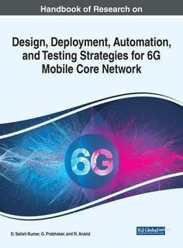 portada Handbook of Research on Design, Deployment, Automation, and Testing Strategies for 6G Mobile Core Network (en Inglés)