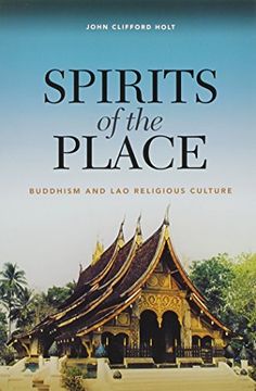 portada Spirits of the Place: Buddhism and lao Religious Culture 