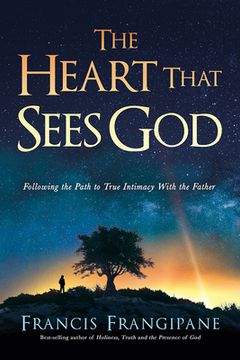 portada The Heart That Sees God: Following the Path to True Intimacy with the Father (en Inglés)