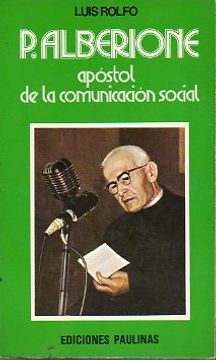 Libro el padre alberione, apoóstol de la comunicación social., luis. rolfo,  ISBN 1380586. Comprar en Buscalibre