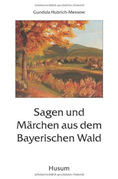 portada Sagen und Märchen aus dem Bayerischen Wald (en Alemán)