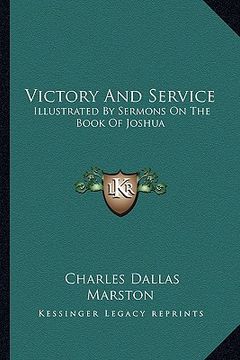 portada victory and service: illustrated by sermons on the book of joshua (en Inglés)