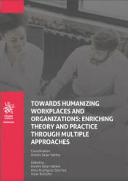 portada Towards Humanizing Workplaces and Organizations: Enriching Theory and Practice Through Multiple Approaches 