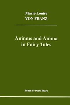 portada Animus and Anima in Fairy Tales (Studies in Jungian Psychology by Jungian Analysts, 100) 