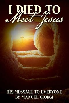 portada I Died to Meet Jesus (en Inglés)