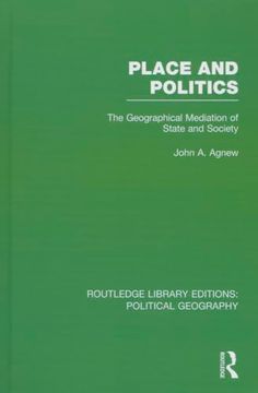 portada Place and Politics: The Geographical Mediation of State and Society (Routledge Library Editions: Political Geography)