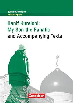 portada Schwerpunktthema Abitur Englisch: Hanif Kureishi: My son the Fanatic and Accompanying Texts: Textheft