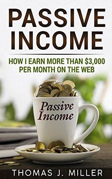 portada Passive Income: How i Earn More Than $3,000 on the web (in English)