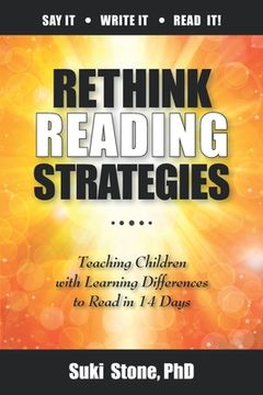 portada Rethink Reading Strategies: Teaching Children with Learning Differences to Read in 14 Days (in English)