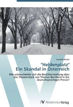 portada "Heldenplatz"  Ein Skandal in Österreich: Wie unterscheidet sich die Berichterstattung über das Theaterstück von Thomas Bernhard in der deutschsprachigen Presse?