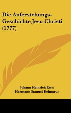 portada die auferstehungs-geschichte jesu christi (1777) (en Inglés)
