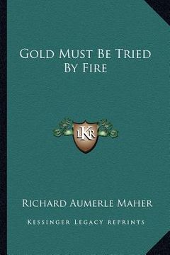 portada gold must be tried by fire (en Inglés)