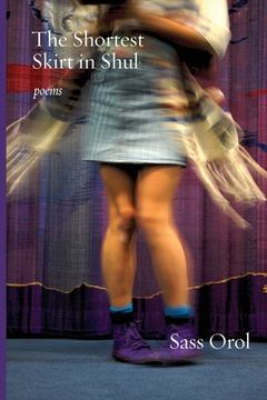 portada The Shortest Skirt in Shul: Poems (en Inglés)