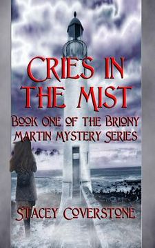 portada Cries in the Mist: Book One of The Briony Martin Mystery Series