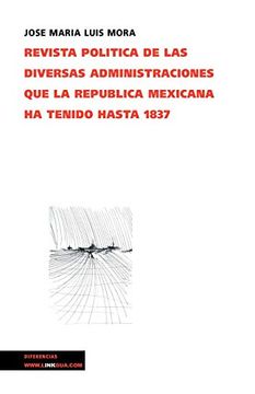 portada Revista Política de las Diversas Administraciones que la República Mexicana ha Tenido Hasta 1837