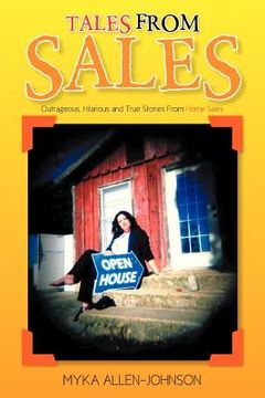 portada tales from sales: outrageous, hilarious and true stories from home sales (en Inglés)