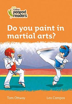 portada Level 4 – do you Paint in Martial Arts? (Collins Peapod Readers) (en Inglés)