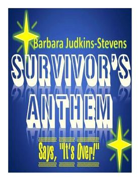 portada Survivor's Anthem: Say, It's Over (in English)