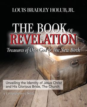 portada The Book of Revelation: Treasures of One God & The New Birth (en Inglés)