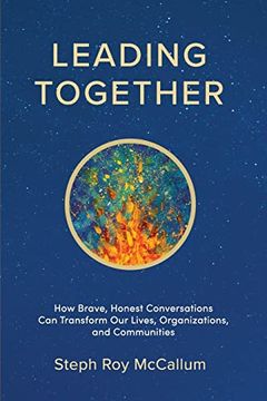 portada Leading Together: How Brave, Honest Conversations can Transform our Lives, Organizations, and Communities (en Inglés)