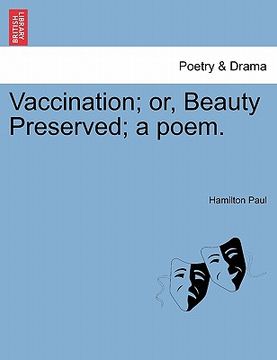 portada vaccination; or, beauty preserved; a poem. (en Inglés)