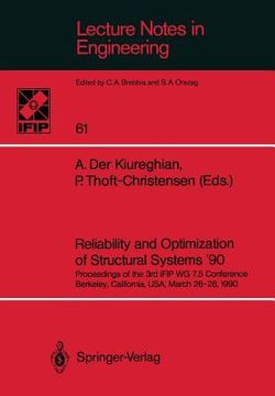 portada reliability and optimization of structural systems 90: proceedings of the 3rd ifip wg 7.5 conference berkeley, california, usa, march 26 28, 1990 (en Inglés)