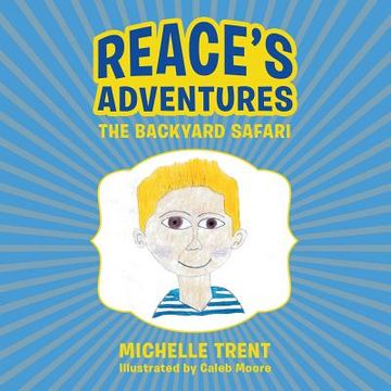 portada Reace's Adventures: The Backyard Safari (en Inglés)