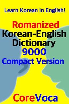 portada Romanized Korean-English Dictionary 9000 Compact Version: Learn Korean in English! (in English)