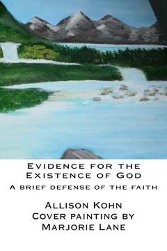 portada Evidence for the Existence of God: A brief Defense of the Faith (en Inglés)