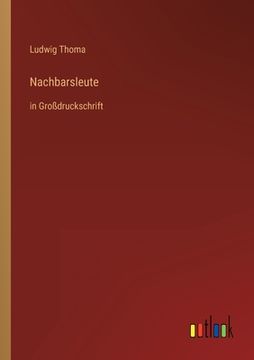 portada Nachbarsleute: in Großdruckschrift (en Alemán)
